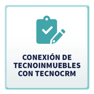 Conexión de TecnoInmuebles con TecnoCRM