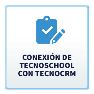 Conexión de TecnoSchool con TecnoCRM