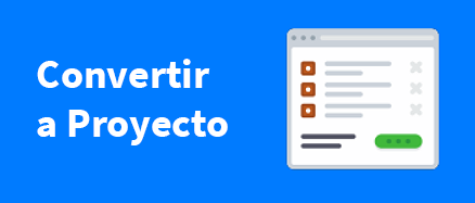 Convertir a Proyecto