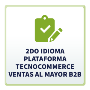 2do Idioma para Plataforma TecnoCommerce al Mayor B2B