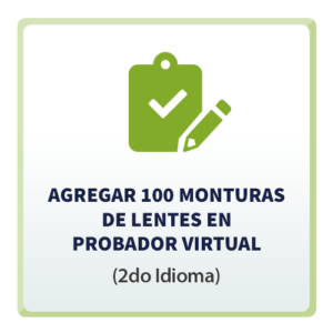 Agregar 100 Monturas de Lentes en Probador Virtual (2do Idioma)