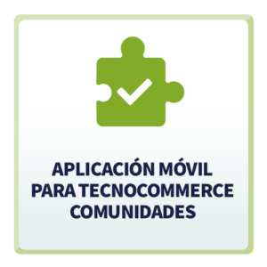 Módulo App Móvil TecnoCommerce Comunidades